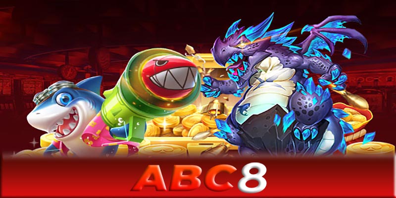 Bắn cá ABC8 - Cách chơi game bắn cá ABC8 thắng lớn mối ngày