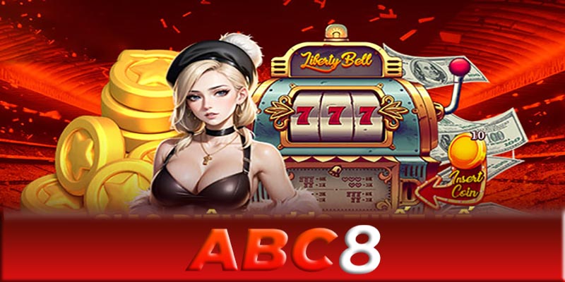 Nổ hũ ABC8 - Cách trải nghiệm và săn Jackpot tại nổ hũ ABC8